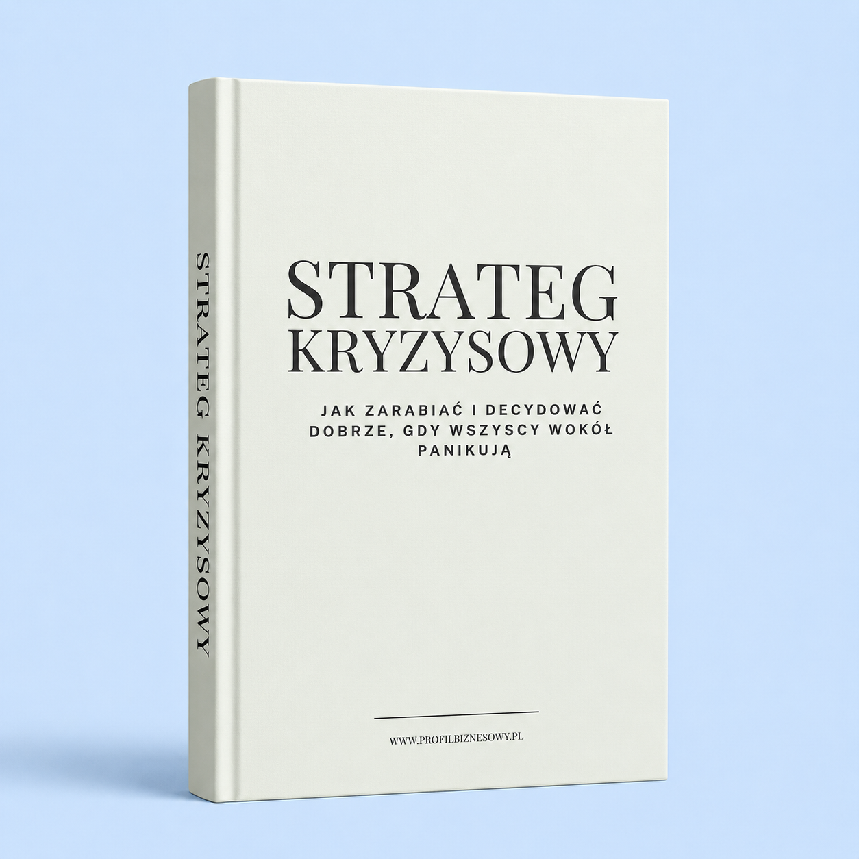 Strateg Kryzysowy - Jak zarabiać i decydować dobrze, gdy wszyscy wokół panikują