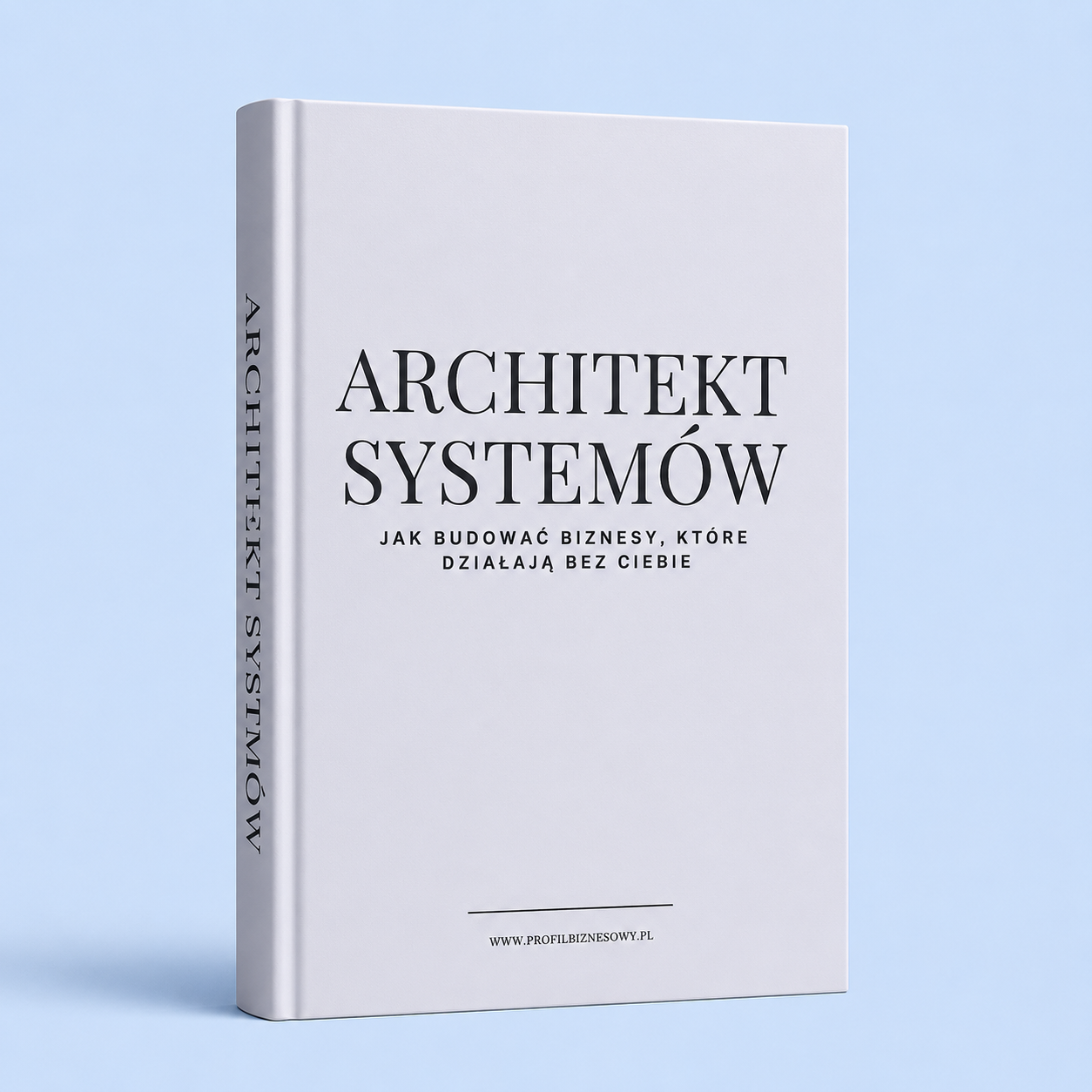 Architekt Systemów - Jak budować biznesy, które działają bez ciebie